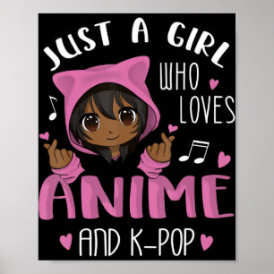 Póster Solo un chica que ama a Anime y K-Pop African Amer