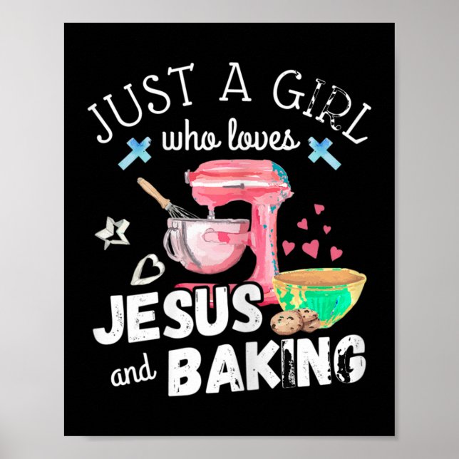 Póster Sólo Un Chica Que Ama A Jesús Y A Baking - Gracios (Frente)