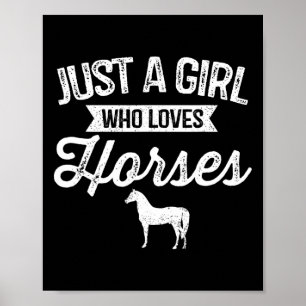 Póster Sólo un Chica que ama a los caballos a caballo mon