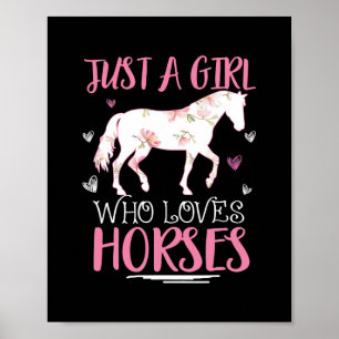 Póster Sólo un Chica que ama a los caballos y divertidos