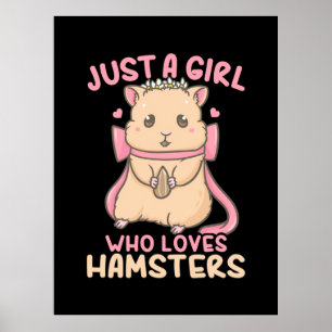 Póster Sólo un Chica que ama a los hamsters