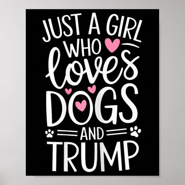 Póster Sólo Un Chica Que Ama A Los Perros Y A Trump (Frente)