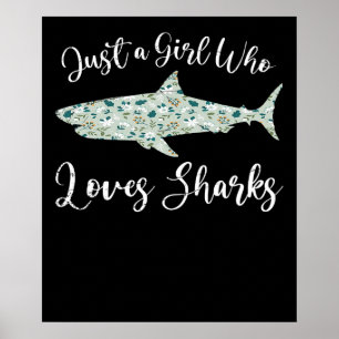 Póster Solo un Chica que ama a los tiburones - obsequia a