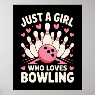 Póster Sólo un Chica que ama Bowling