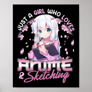 Póster Solo un Chica que ama el anime y el dibujo