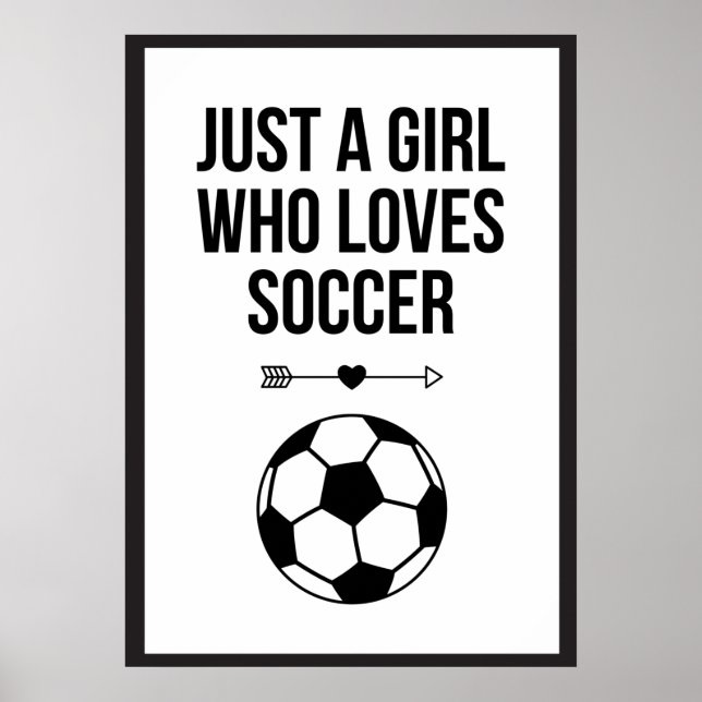 Póster Solo un Chica que ama el fútbol clásico negro y bl (Frente)
