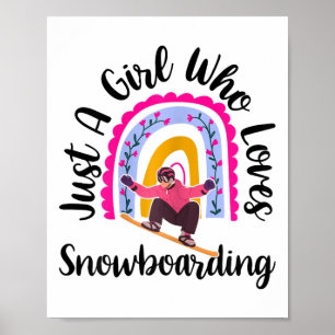 Póster Sólo un Chica que ama el Snowboard Funny Snowboard