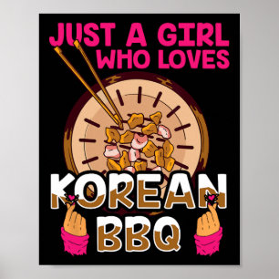 Póster Solo un Chica que ama la barbacoa coreana Bbq Bulg