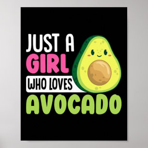 Póster Solo un Chica que ama la comida divertida aguacate
