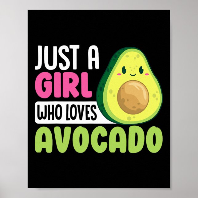 Póster Solo un Chica que ama la comida divertida aguacate (Frente)