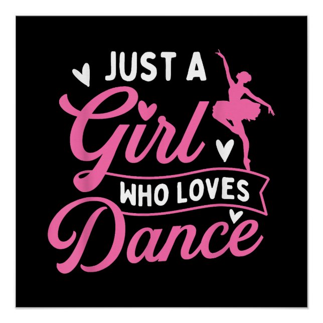 Póster Sólo un Chica que ama la danza - bailarín bailando (Anverso)