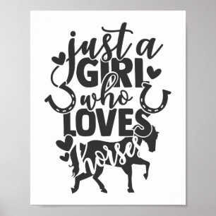 Póster Sólo un Chica que ama la tipografía de caballos