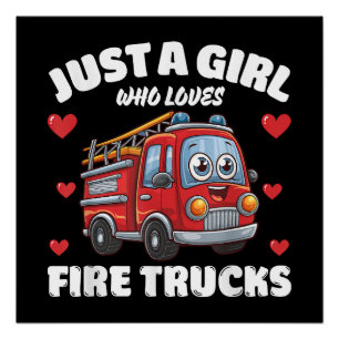 Póster Solo un Chica que ama los camiones de bomberos, el