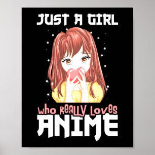 Póster Sólo Un Chica Que De Verdad Ama A Anime