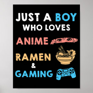Póster Solo un chico que ama a Anime Ramen y a la diversi