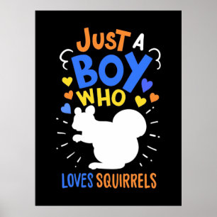 Póster Solo un chico que ama a las ardillas