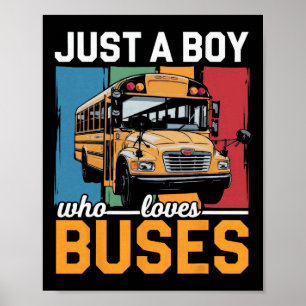 Póster Solo un chico que ama a los buses escolares disfra