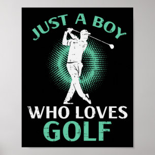 Póster Solo un chico que ama golf golf golfista niños jóv