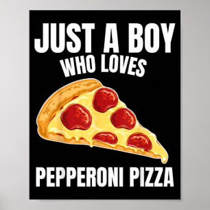 Póster Solo un chico que ama la pizza de pepperoni comida
