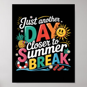 Póster Sólo Un Día Más Cerca De Las vacaciones De Verano 