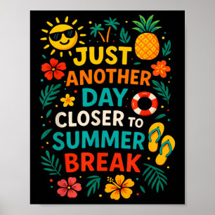 Póster Sólo Un Día Más Cerca De Las vacaciones De Verano