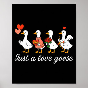 Póster Solo un ganso de amor Pato de San Valentín Ganso t