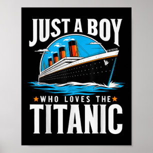 Póster Solo Un Niño Que Ama El Titanic - Hijo Hermano Gra