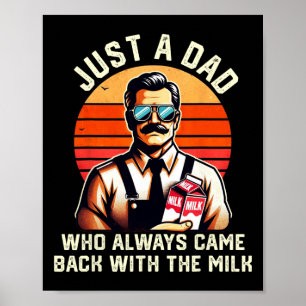 Póster Solo un padre que siempre vuelve con la leche Padr