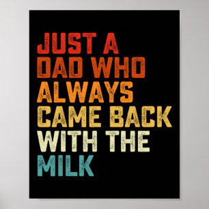 Póster Solo un papá que siempre volvía con la leche Padre