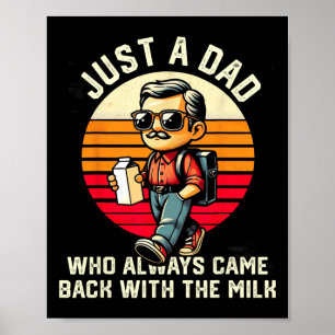 Póster Solo un papá que siempre vuelve con la leche Padre