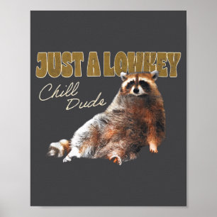 Póster Solo Un Tipo Tranquilo De Bajo Perfil Mapache Lind