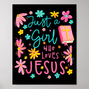 Póster Sólo Una Chica Que Ama A Jesús Religiosa Cristiana