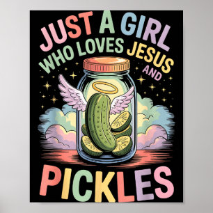 Póster Solo Una Chica Que Ama A Jesús Y Los Pepinillos Di
