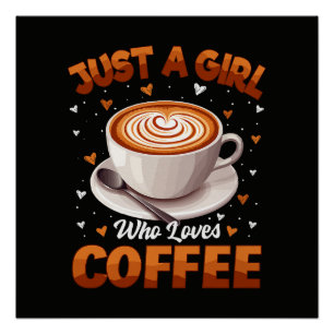 Póster Sólo una chica que ama el café