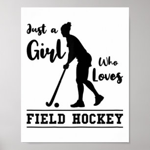 Póster Solo una chica que ama el hockey sobre hierba Juga