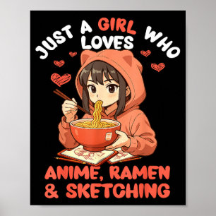 Póster Solo una chica que ama el ramen de anime y dibujar