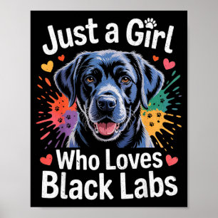 Póster Solo Una Chica Que Ama Los Black Labs - Perro Labr