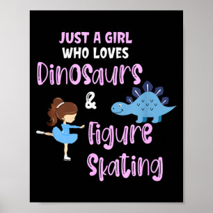 Póster Solo Una Chica Que Ama Los Dinosaurios Y El Patina