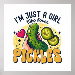 Póster Solo Una Chica Que Ama Los Pepinillos - Divertido