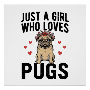 Póster Solo Una Chica Que Ama Pugs Camiseta Diseño Perro
