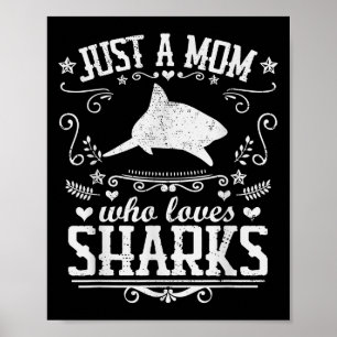 Póster Sólo una mamá que ama a los tiburones, graciosa ma