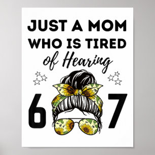 Póster Solo una mamá que está cansada de escuchar 67 Meme