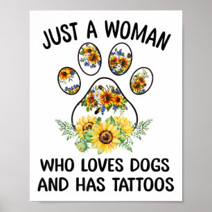 Póster Solo Una Mujer Que Ama A Los Perros Y Tiene Tatuaj