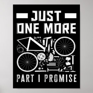 Póster Solo una parte más lo prometo Entusiasta de bicicl