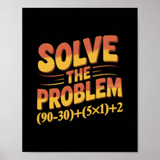 Póster Solve The Problem 67 Math Teacher Mathematics 67th