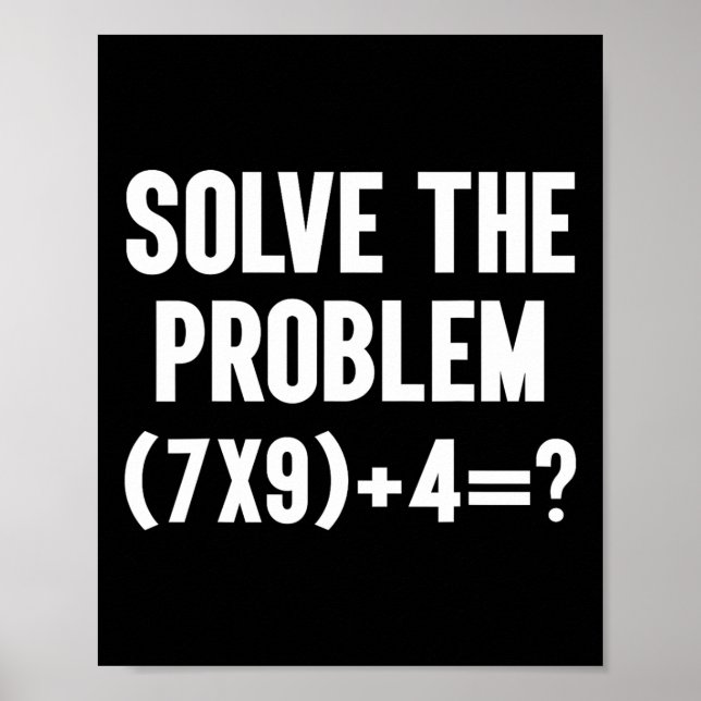 Póster Solve The Problem 67 Six Seven Funny Math Teacher  (Frente)