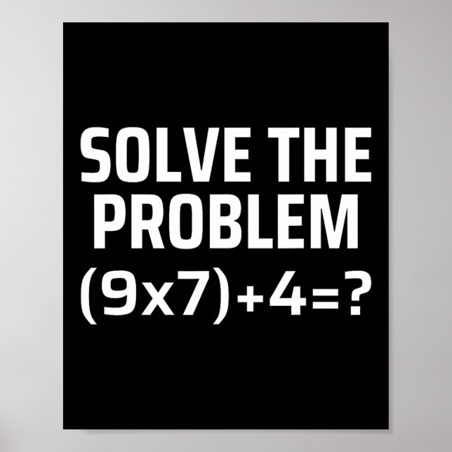 Póster Solve The Problem 67 Six Seven Funny Math Teacher  (Frente)