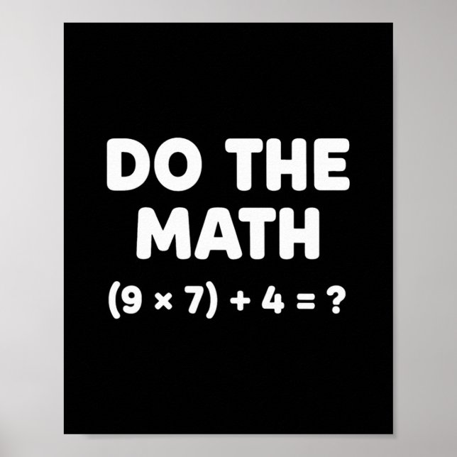 Póster Solve The Problem Do The Math 67 Meme Funny Teache (Frente)