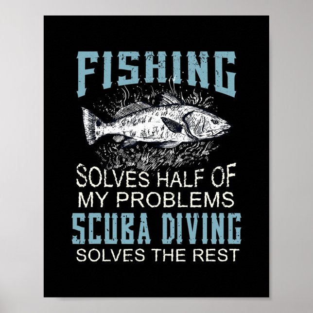 Póster Solves Half Of My Problems Fishing Scuba Diving (Frente)