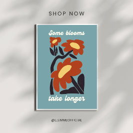 Póster Some Blooms Take Longer Retro Flower Poster